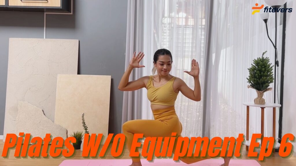 Pilates Without Equipment Ep 6