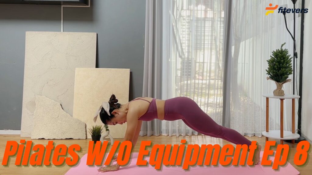 Pilates Without Equipment Ep 8