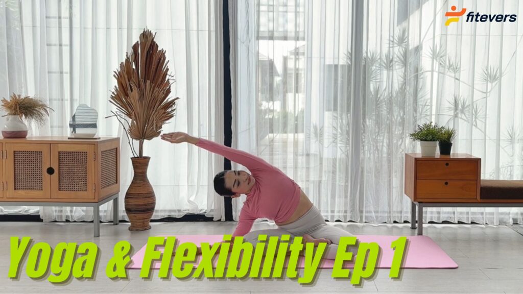 Yoga & Flexibility Ep 1
